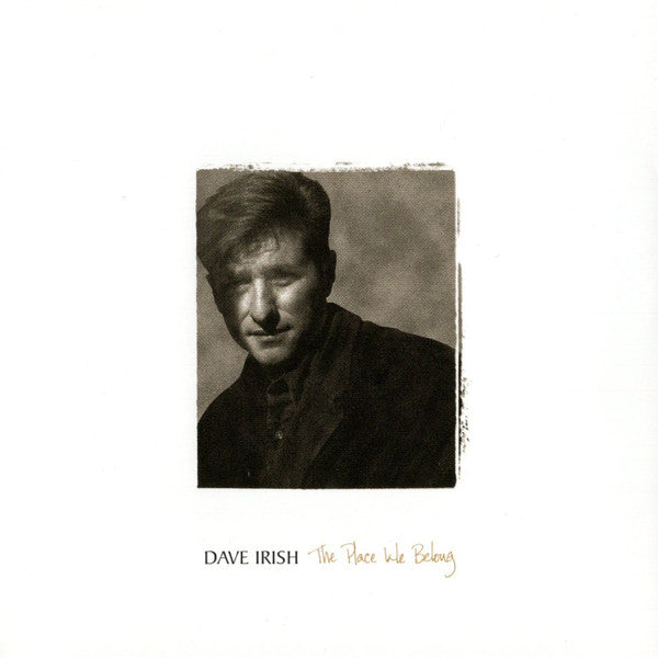 Dave Irish : The Place We Belong (CD)