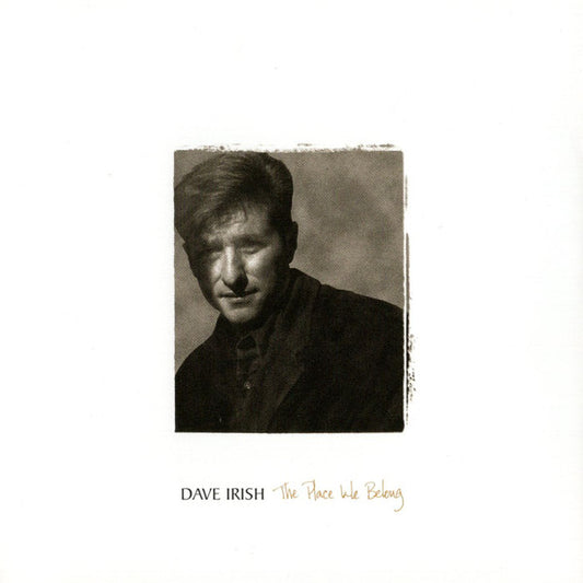Dave Irish : The Place We Belong (CD)
