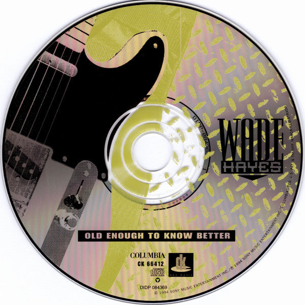 Wade Hayes : Old Enough To Know Better (CD, Album)