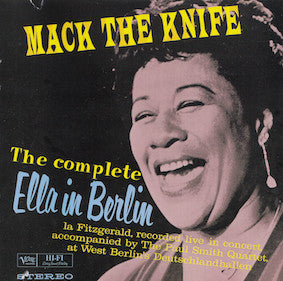 Ella Fitzgerald : The Complete Ella In Berlin: Mack The Knife (CD, Album, RE, RM)