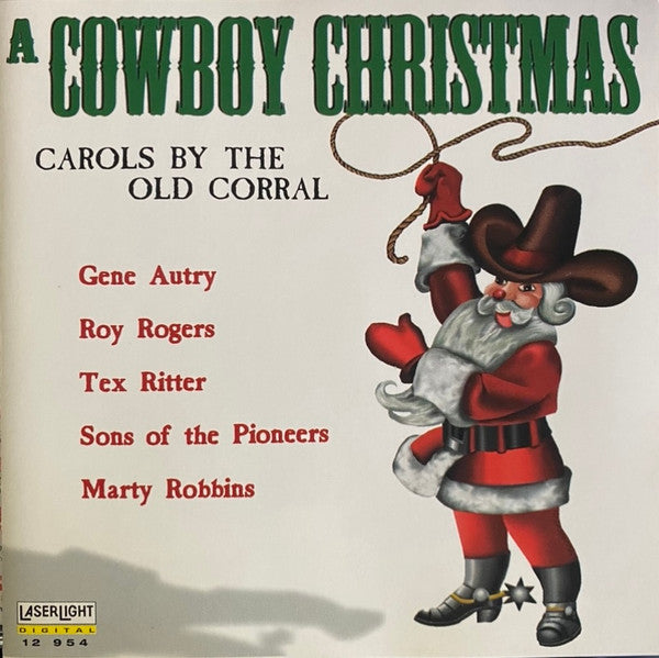 Various : A Cowboy Christmas: Carols By The Old Corral (CD, Comp, Mono)