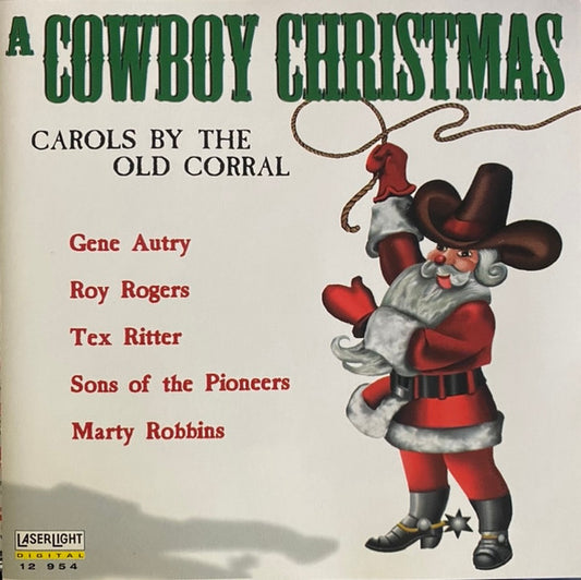 Various : A Cowboy Christmas: Carols By The Old Corral (CD, Comp, Mono)