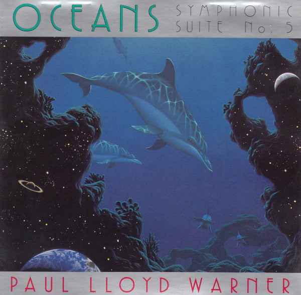 Paul Lloyd Warner : Oceans (Symphonic Suite No.5) (CD, Album)
