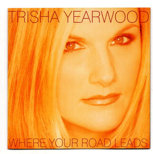 Trisha Yearwood : Where Your Road Leads (HDCD, Album, Enh)