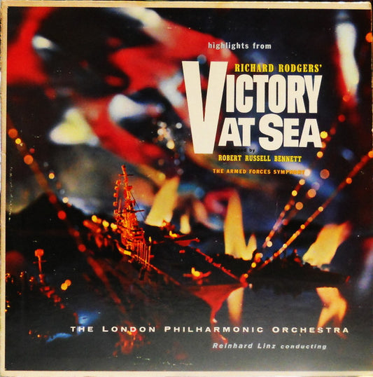 Richard Rodgers, Robert Russell Bennett, London Philharmonic Orchestra, Reinhard Linz : Highlights From Victory At Sea / The Armed Forces Symphony (LP, Album)