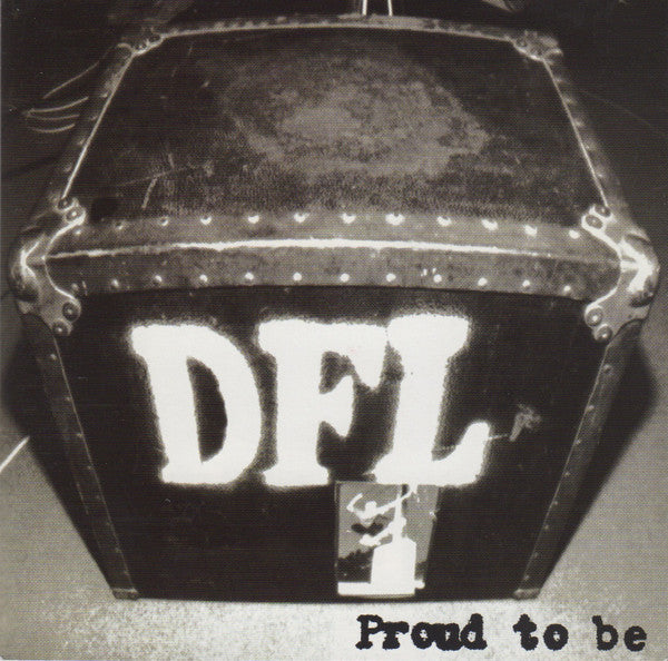 Dead Fucking Last : Proud To Be (CD, Album)