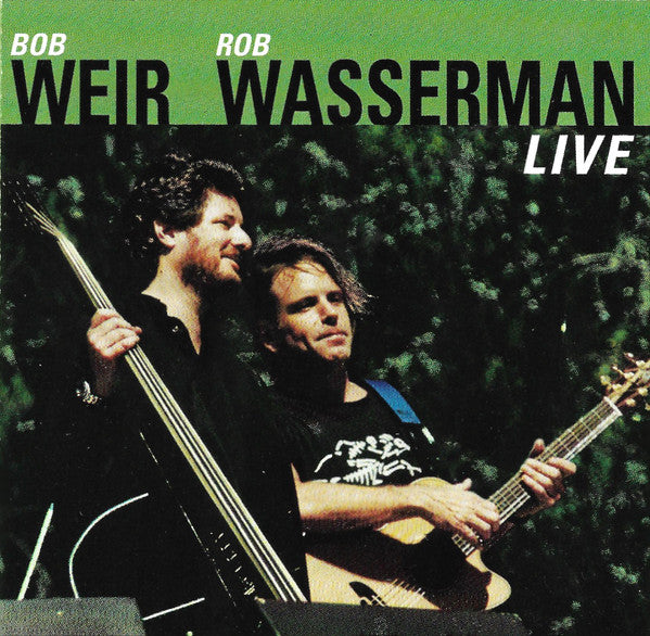 Bob Weir, Rob Wasserman : Live (HDCD, Album)