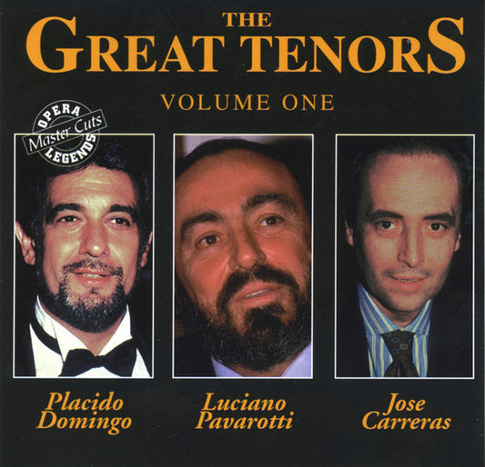 José Carreras & Luciano Pavarotti & Placido Domingo : The Great Tenors - Volume One (CD, Comp, RM)