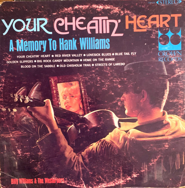 Billy Williams & The Westerners : Your Cheatin Heart - A Memory To Hank Williams (LP, Album)