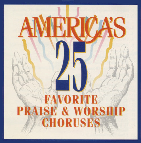 Don Marsh : America's 25 Favorite Praise & Worship Choruses (CD, Album)