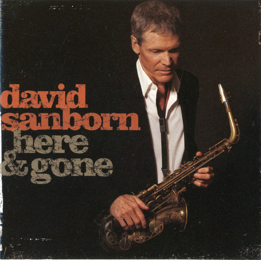 David Sanborn : Here & Gone (CD, Album, Copy Prot.)