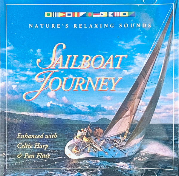 Unknown Artist : Sailboat Journey Enhanced With Celtic Harp & Pan Flute (CD, Album, RE)