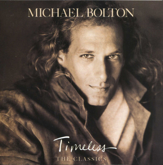 Michael Bolton : Timeless (The Classics) (CD, Album, RE)