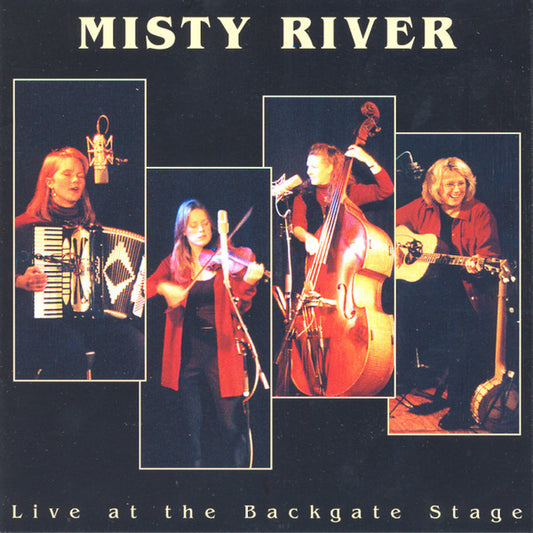 Misty River : Live At The Backgate Stage (CD, Album)