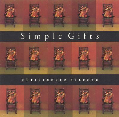 Christopher Peacock : Simple Gifts (CD)