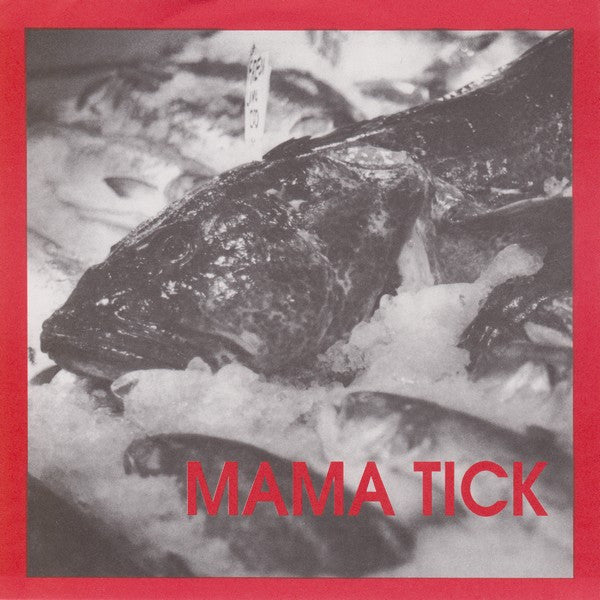 Mama Tick : Torture (7")