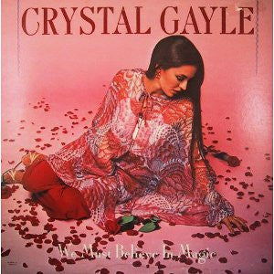 Crystal Gayle : We Must Believe In Magic (LP, Album, All)