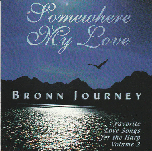 Bronn Journey : Somewhere My Love (CD, Album)