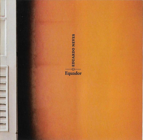 Eduardo Neves : Equador (CD, Album)