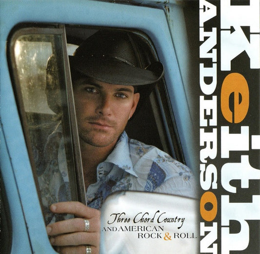 Keith Anderson  - Three Chord Country And American Rock & Roll (CD) (VG) - Endless Media