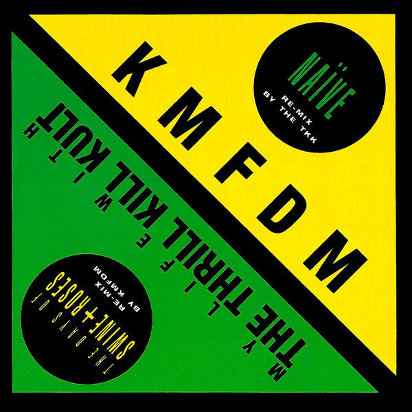 KMFDM / My Life With The Thrill Kill Kult : Naïve / The Days Of Swine + Roses (CD, Single, RE)