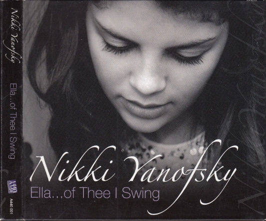 Nikki Yanofsky : Ella...Of Thee I Swing (CD, Album + DVD, Multichannel, NTSC, Reg + 2-D)