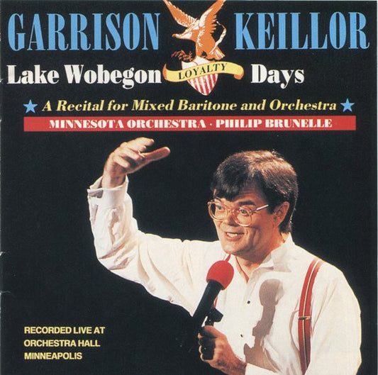 Garrison Keillor, Philip Brunelle, Minnesota Orchestra - Lake Wobegon Loyalty Days (A Recital For Mixed Baritone And Orchestra) (CD) (VG) - Endless Media