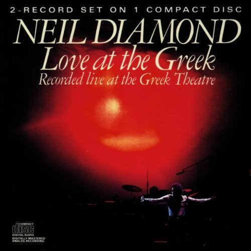Neil Diamond : Love At The Greek - Recorded Live At The Greek Theatre (CD, Album, RE)