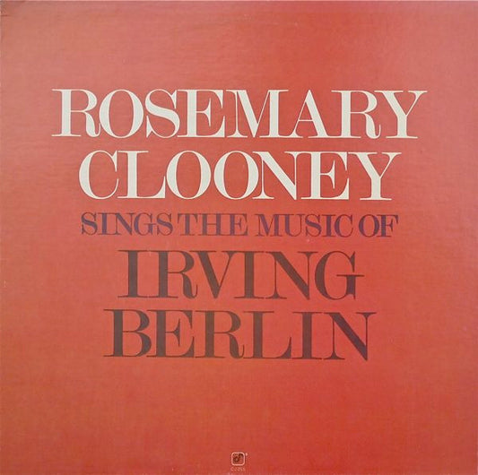 Rosemary Clooney - Sings The Music Of Irving Berlin (LP) (VG+) - Endless Media