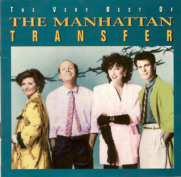 The Manhattan Transfer : The Very Best Of The Manhattan Transfer (CD, Comp)