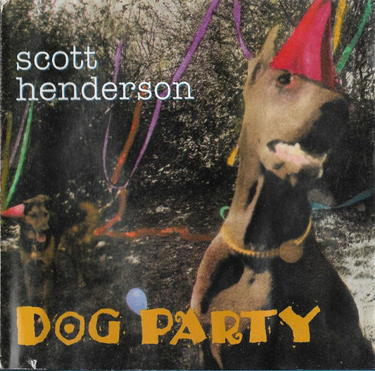 Scott Henderson (2) : Dog Party (CD, Album)