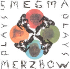 Smegma Plays Merzbow : Smegma Plays Merzbow Plays Smegma (CD, Album)