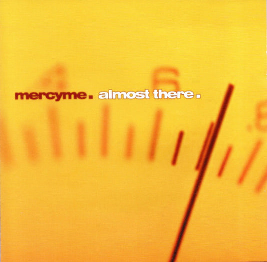 MercyMe : Almost There (CD, Album, RE)