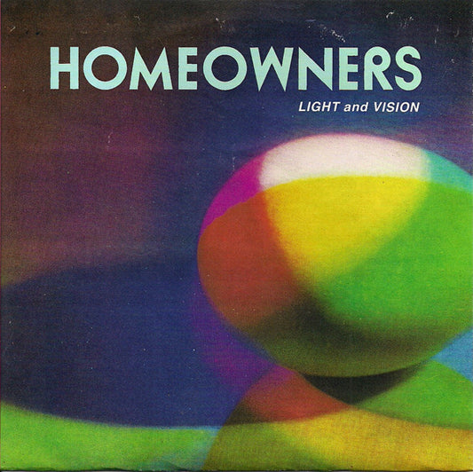 Homeowners - Light And Vision (7") (VG+) - Endless Media