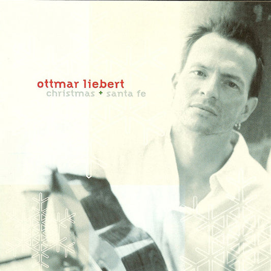 Ottmar Liebert : Christmas + Santa Fe (CD, Album)