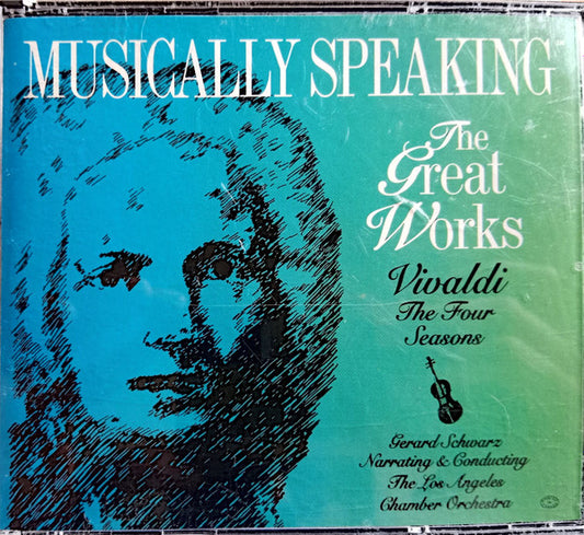 Gerard Schwarz Narrating & Conducting The Los Angeles Chamber Orchestra : Musically Speaking... The Great Works: Vivaldi The Four Seasons (2xCD)