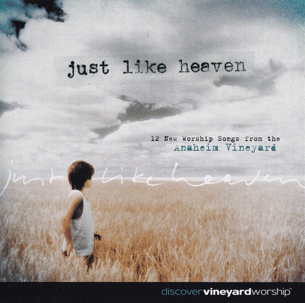 Anaheim Vineyard : Just Like Heaven (CD, Album)