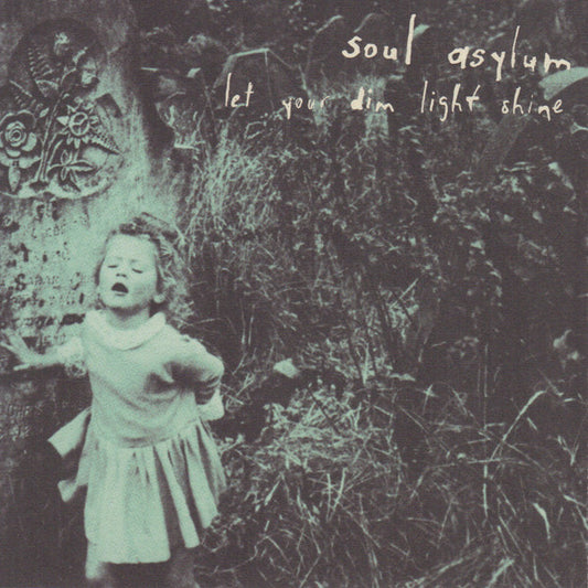Soul Asylum (2) : Let Your Dim Light Shine (CD, Album)