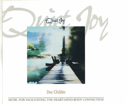 Doc Lew Childre : Quiet Joy (CD)