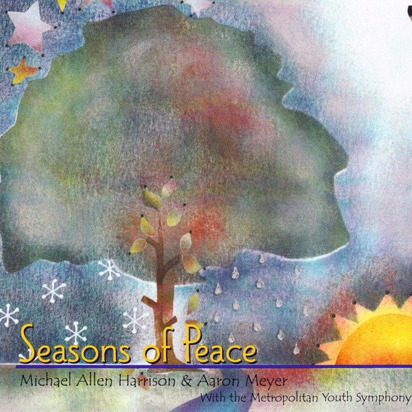 Michael Allen Harrison, Aaron Meyer With The Metropolitan Youth Symphony Of Portland, Oregon : Seasons Of Peace (CD)