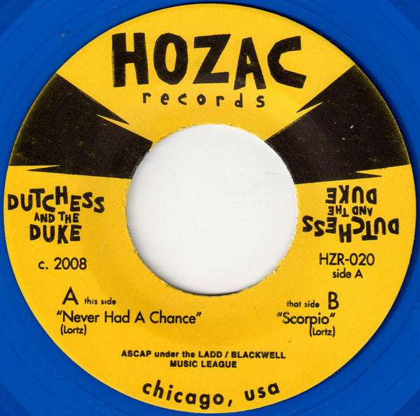 The Dutchess And The Duke : Never Had A Chance / Scorpio (7", Single, RP, Blu)