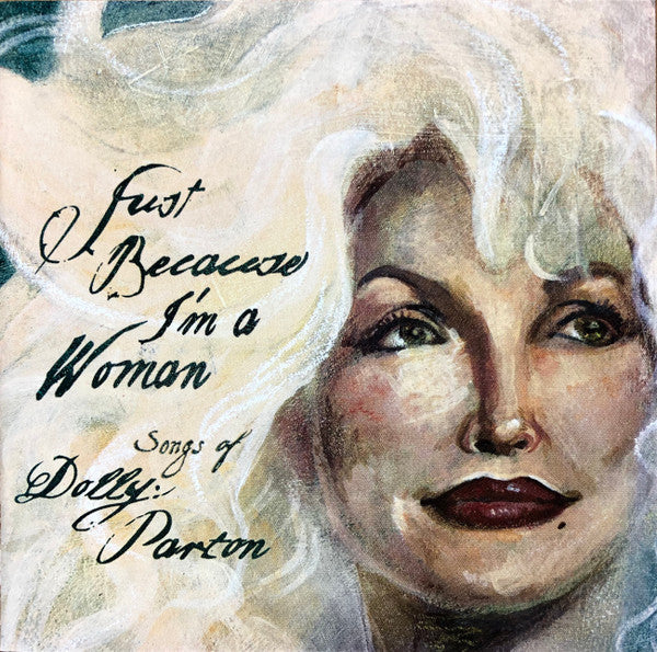 Various : Just Because I'm A Woman - Songs Of Dolly Parton (CD, Album)