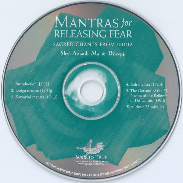 Shri Anandi Ma & Shri Dileepji Pathak : Mantras For Releasing Fear ‎– Sacred Chants From India (CD, Album)