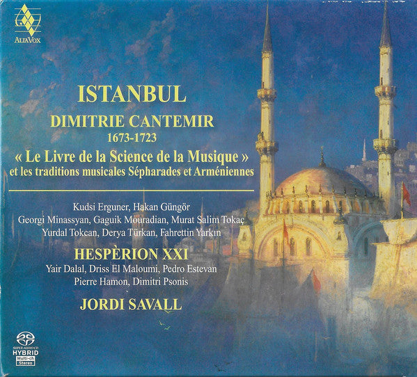Dimitrius Cantemir - Hespèrion XXI, Jordi Savall : Istanbul «Le Livre De La Science De La Musique» (Et Les Traditions Musicales Sépharades Et Arméniennes) (SACD, Hybrid, Multichannel, Album, Dig)