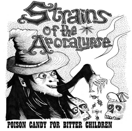 Strains Of The Apocalypse : Poison Candy For Bitter Children (7")