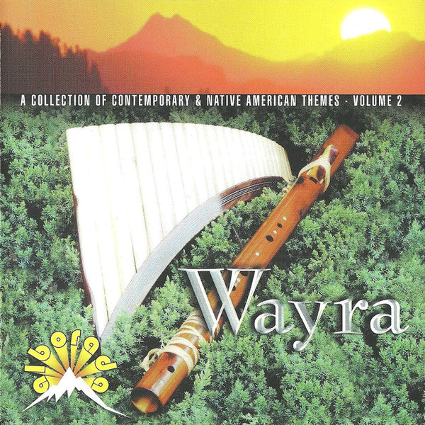 Wayra & Alborada : A Collection Of Contemporary & Native American Themes - Volume 2 (CD, Album)
