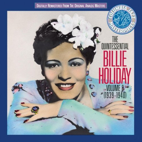 Billie Holiday : The Quintessential Billie Holiday Volume 8 (1939-1940) (CD, Comp, Mono, RE, RM)