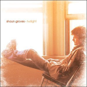 Shaun Groves : Twilight (CD, Album)