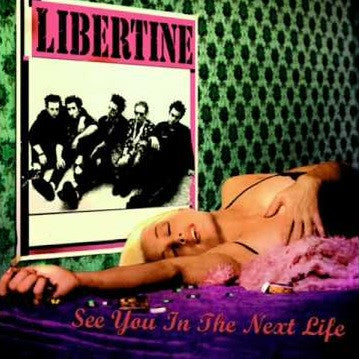 Libertine : See You In The Next Life (CD, Album)