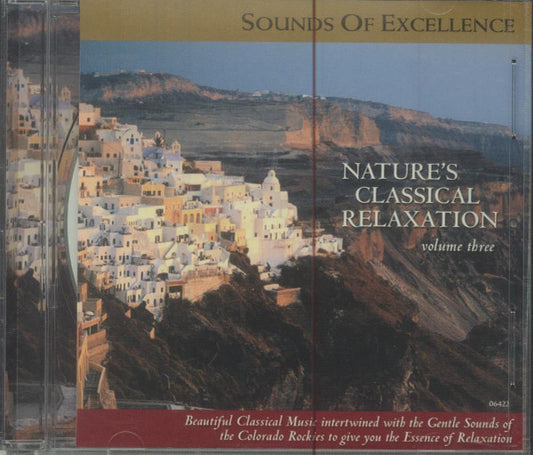 Sounds Of Excellence : Natures Classical Relaxation Vol. 3 (CD, Comp)
